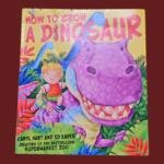 How to Grow A Dinosaur