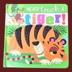 Never Touch a Tiger!