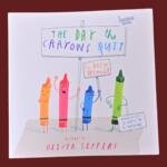 The Day the Crayons Quit