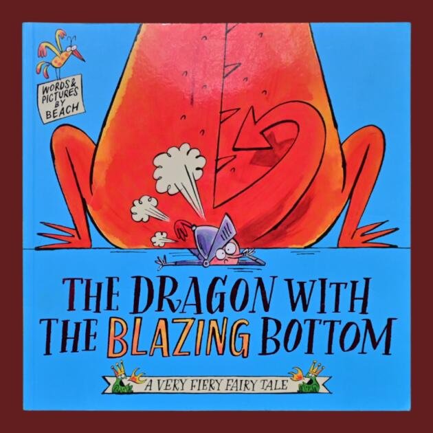 The Dragon with the Blazing Bottom